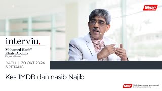 INTERVIU Kes 1MDB dan nasib Najib [upl. by Alyled]