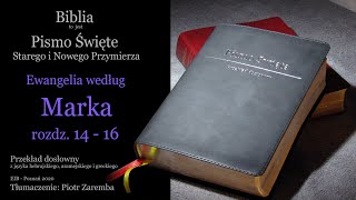 Ewangelia wg Marka 14  16 Przekład dosłowny  Audio Biblia [upl. by Barcellona]