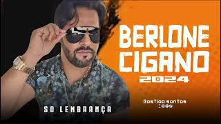 Berlone cigano 2024 So lembrança [upl. by Sire126]