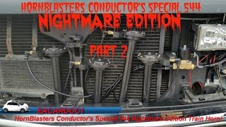 HornBlasters Conductors Special 544 NIGHTMARE EDITION Part 2 Review and Installation [upl. by Tlihcox]