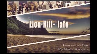 Lion Hill  Lafo Instrumental Music by Ranto Tenompitia [upl. by Afrikah265]