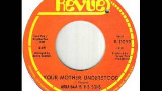 Abraham amp His Sons Your Mother Understood [upl. by Akerdnuhs]