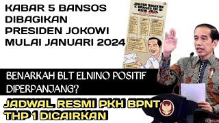 KABARNYA PRESIDEN JOKOWI BAGIKAN 5 BANSOS INI MULAI JANUARI 2024BENARKAH BLT ELNINO DIPERPANJANG [upl. by Lednew]