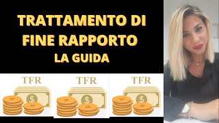 TFR  ECCO COME FUNZIONA IL TRATTAMENTO DI FINE RAPPORTO [upl. by Glimp]