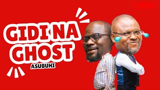 Gidi Na Ghost Asubuhi II 21st November 2024 [upl. by Davie]