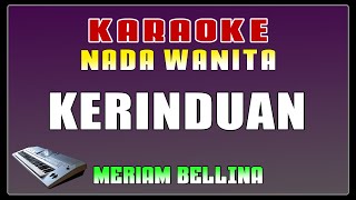 KARAOKE  Kerinduan  Meriam Bellina  Nada Wanita [upl. by Sheline]