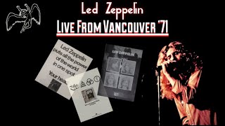 Led Zeppelin  Live in Vancouver Canada Aug 19th 1971  NEW SHOW [upl. by Gorlicki424]