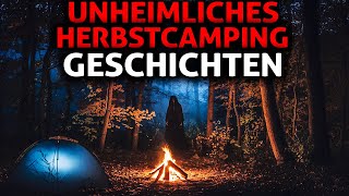 9 Wahre Gruselgeschichten vom Herbstcamping [upl. by Gael]