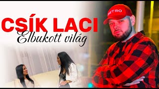 CSÍK LACI  Elbukott világ  Official Music Video [upl. by Aikit]