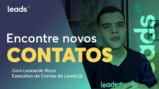 Encontre novos contatos com a Leads2b [upl. by Legim122]