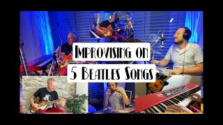 Improvising on 5 Beatles Songs [upl. by Jodee]