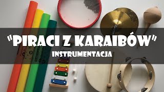 quotPiraci z Karaibówquot  instrumentacja dla dzieci [upl. by Ledua]