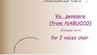 Va pensiero from Nabucco Choral parts from International Choir for 2 voices [upl. by Edeline]