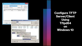 How to Setup and Configure TFTP Server using Tftpd64Tftpd32 on Windows 10 [upl. by Hollah]