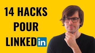 14 Hacks pour tirer pleinement profit de Linkedin [upl. by Enelie600]