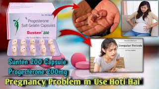 Susten 200 tablet during pregnancy Progesterone 200mg Side Effects Benefits Uses [upl. by Pani]