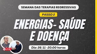 Semana das Terapias Regressivas  Energias  Saúde e Doença [upl. by Innattirb]