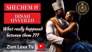 Shechem amp Dinah Unveiled What REALLY happened  with Princess Hadassah amp Zion Lexx [upl. by Colston]