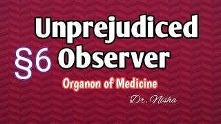 Unprejudiced observer Organon aphorism6 Hindi [upl. by Artapoelc544]