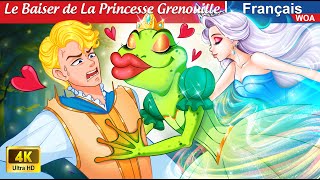 Le Baiser de La Princesse Grenouille 🐸💋 Contes De Fées Français 🌛 WOA  French Fairy Tales [upl. by Crespi]