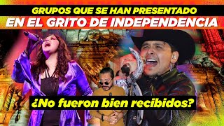 Grupos que se han presentado en el GRITO DE INDEPENDENCIA ¿No fueron bien recibidos [upl. by Asselim411]