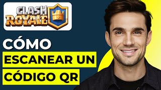 Cómo Escanear Un Código QR En Clash Royale Guía Completa 2024 [upl. by Edison]