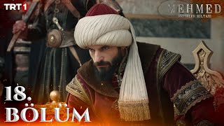 Mehmed Fetihler Sultanı 18 Bölüm trt1 [upl. by Moulton]