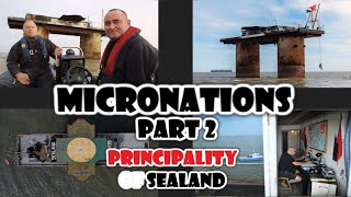 Micronations Are Interesting  The Principality of Sealand Part 2 [upl. by Etteniotna]