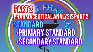 B pharm 1st sem pharmaceutical analysis unit 1 part 2 standard PA type of standards standardnote [upl. by Oak529]