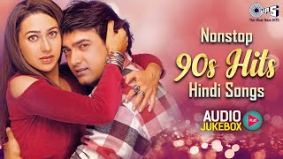 Nonstop 90s Hits Hindi Songs Collection  Evergreen Bollywood Hits  Hindi Songs Jukebox  90s Love [upl. by Dimo]