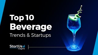 Top 10 Beverage Trends amp Startups [upl. by Lsiel288]