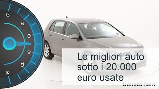 Le migliori auto usate sotto i 20000 euro la classifica 2024 [upl. by Anilahs805]