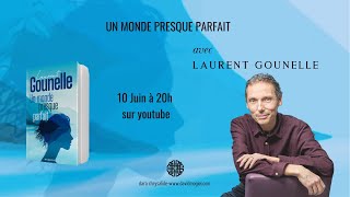 Un monde presque parfait avec Laurent Gounelle Écoutez vos intuitions [upl. by Nellak]