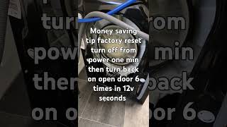 Money saving time factory reset turn off from power open door 6 times in 12v seconds if drumnospin [upl. by Arutnev]