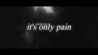 DANELIYA  its only pain Official Lyric Video [upl. by Raeann322]