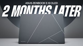 Asus Zenbook S 13 OLED  2 Months LATER Review [upl. by Raveaux]