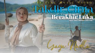 Yaya Nadila  Takdir Cinta Berakhir Luka  Official Music Video [upl. by Lj]