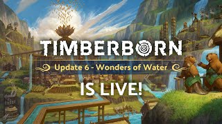 Timberborn Update 6  Wonders of Water is live [upl. by Palumbo]