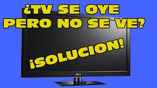 📺Televisión se oye pero no se ve  SOLUCIÓN BARATA 📺 [upl. by Ahsinrac]