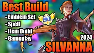 SILVANNA BEST BUILD 2024  TOP 1 GLOBAL SILVANNA BUILD  SILVANNA  MOBILE LEGENDS  MLBB [upl. by Coates]