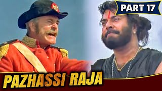 अंग्रेज़ो ने गोली से उड़ाया ममूटी को  Pazhassi Raja  Part 17 [upl. by Jaye]