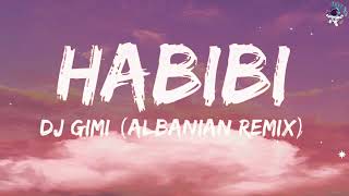 DJ GimiO x Habibi albanian remix  Lyrics [upl. by Francene]