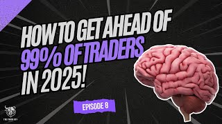 The Trade Off  Episode 8 How to get ahead of 99 of traders in 2025 [upl. by Almund207]