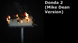 KANYE WEST  DONDA 2 MIKE DEAN VERSION New Leaks [upl. by Eenaej]