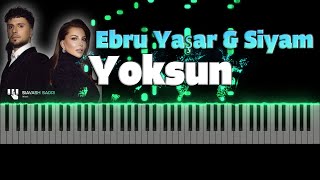 Ebru Yaşar amp Siyam  Yoksun  Piano Tutorial Easy [upl. by Yelyk]