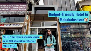 Best Hotel in Mahabaleshwar near Mahabaleshwar Market Budgetfriendly hotel MahabaleshwarVenkatesh [upl. by Taub]