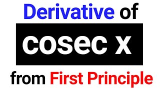 Derivative of cosec x from First Principle  Maths Class 11  JP Sir [upl. by Goodden]