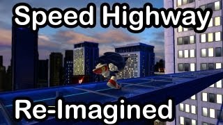 Sonic Generations Mod Speed Highway ReImagined [upl. by Otsuj]