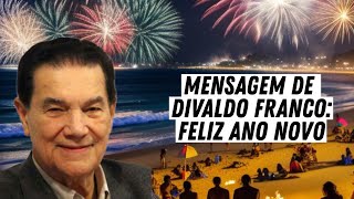 Praticando o Bem Feliz Ano Novo Mensagem exclusiva de Divaldo [upl. by Liscomb]