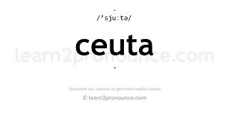 How to pronounce Ceuta  English pronunciation [upl. by Aimar]